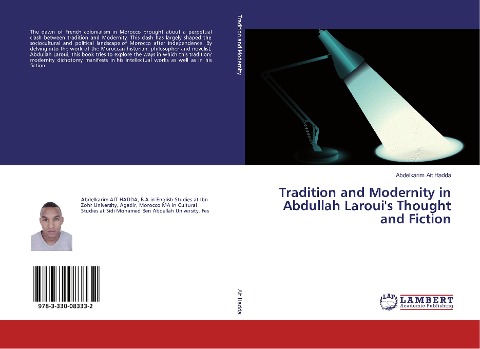 Tradition and Modernity in Abdullah Larouis Thought and Fiction
