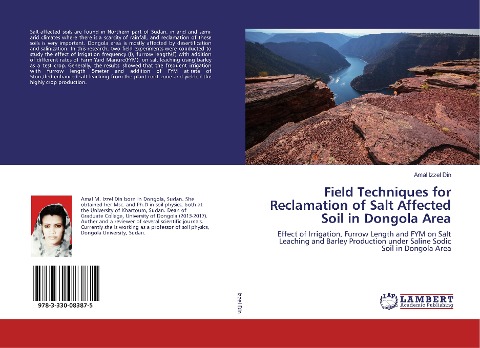 Field Techniques for Reclamation of Salt Affected Soil in Dongola Area: Effect of Irrigation, Furrow Length and FYM on Salt Leaching and Barley Production under Saline Sodic Soil in Dongola Area