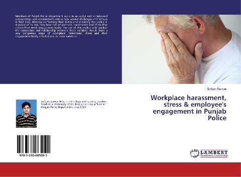 Workplace harassment, stress & employees engagement in Punjab Police