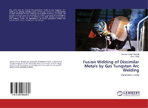 Fusion Welding of Dissimilar Metals by Gas Tungsten Arc Welding: Parametric study