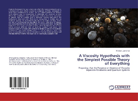 A Viscosity Hypothesis with the Simplest Possible Theory of Everything: Proposing that the Presence or Absence of Viscosity Separates Relativistic and Quantum Systems