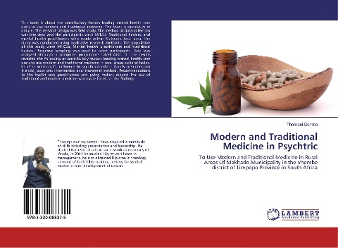 Modern and Traditional Medicine in Psychtric: To Use Modern and Traditional Medicine in Rural Areas Of Makhado Municipality in the Vhembe district of Limpopo Province in South Africa
