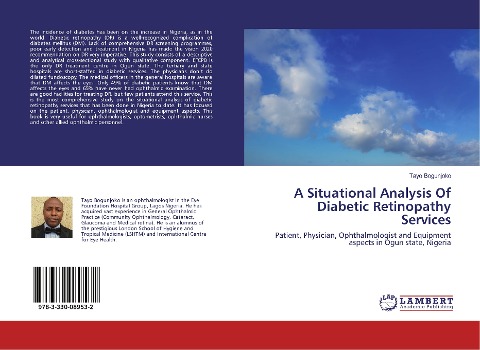 A Situational Analysis Of Diabetic Retinopathy Services: Patient, Physician, Ophthalmologist and Equipment aspects in Ogun state, Nigeria
