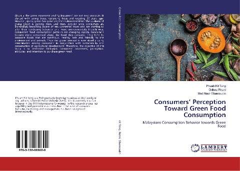 Consumers Perception Toward Green Food Consumption: Malaysians Consumption Behavior towards Green Food