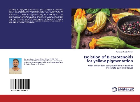 Isolation of B-carotenoids for yellow pigmentation: With antioxidant compound from Cucurbita moschata pumpkin flower