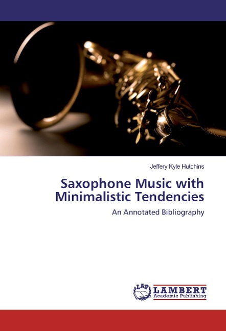 Saxophone Music with Minimalistic Tendencies: An Annotated Bibliography