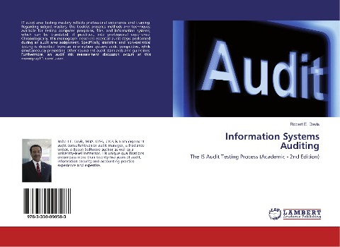Information Systems Auditing: The IS Audit Testing Process (Academic - 2nd Edition)