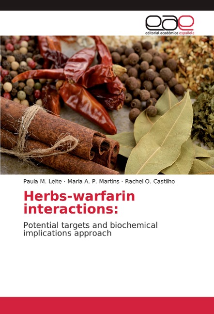 Herbs-warfarin interactions:: Potential targets and biochemical implications approach