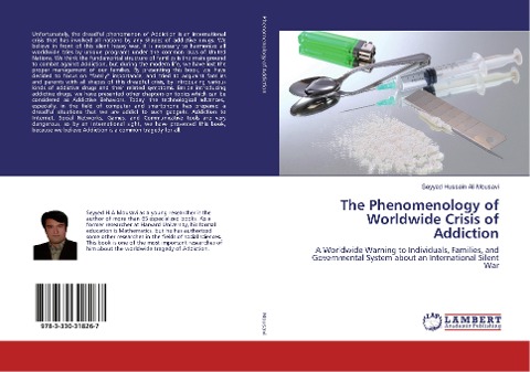 The Phenomenology of Worldwide Crisis of Addiction: A Worldwide Warning to Individuals, Families, and Governmental System about an International Silent War