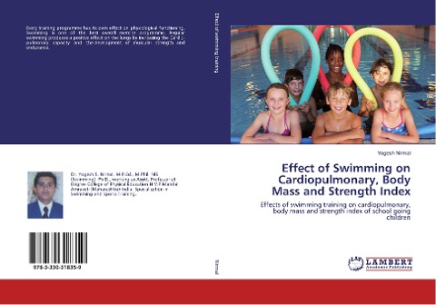 Effect of Swimming on Cardiopulmonary, Body Mass and Strength Index: Effects of swimming training on cardiopulmonary, body mass and strength index of school going children