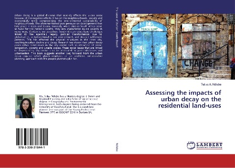 Assessing the impacts of urban decay on the residential land-uses
