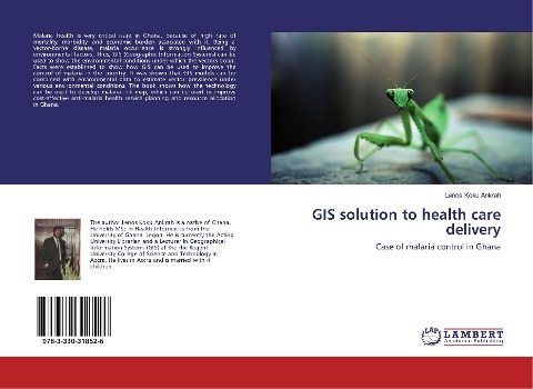 GIS solution to health care delivery: Case of malaria control in Ghana