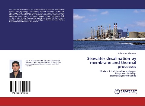 Seawater desalination by membrane and thermal processes: Modern & traditional technologies RO systems & design Electrodialysis evaluating