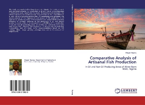 Comparative Analysis of Artisanal Fish Production: In Oil and Non-Oil Producing Areas of Akwa Ibom State, Nigeria