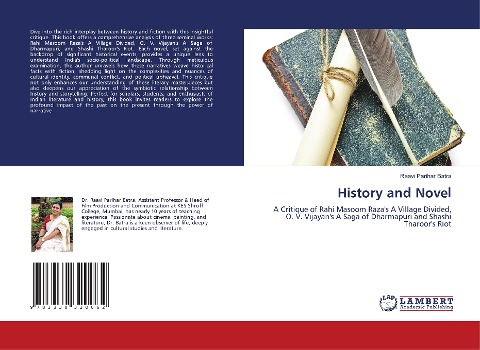 History and Novel: A Critique of Rahi Masoom Razas A Village Divided, O. V. Vijayans A Saga of Dharmapuri and Shashi Tharoors Riot