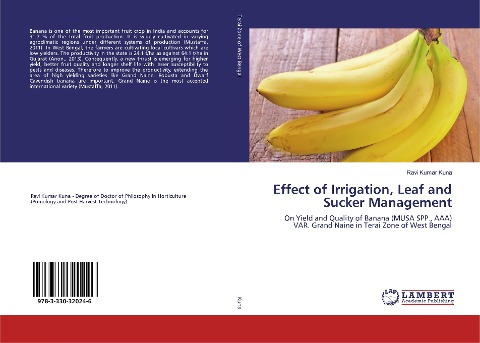 Effect of Irrigation, Leaf and Sucker Management: On Yield and Quality of Banana (MUSA SPP., AAA) VAR. Grand Naine in Terai Zone of West Bengal