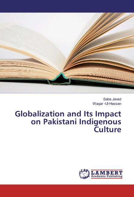Globalization and Its Impact on Pakistani Indigenous Culture