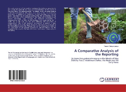 A Comparative Analysis of the Reporting: On Farm Occupations/Invasions in the Month of May 2000 by Two Zimbabwean Dailies, the Heald and the Daily News