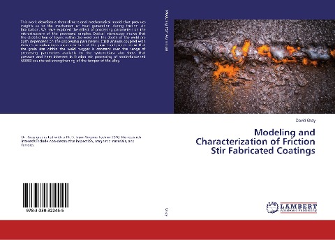 Modeling and Characterization of Friction Stir Fabricated Coatings