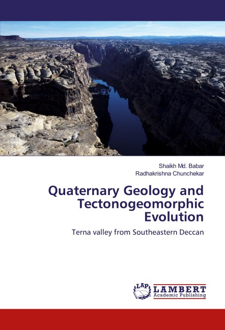 Quaternary Geology and Tectonogeomorphic Evolution: Terna valley from Southeastern Deccan