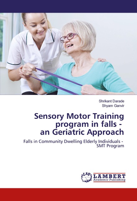 Sensory Motor Training program in falls - an Geriatric Approach: Falls in Community Dwelling Elderly Individuals - SMT Program