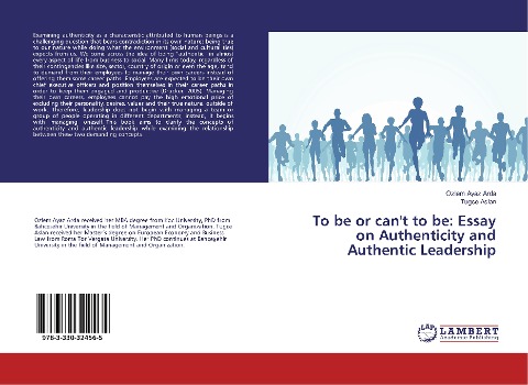 To be or cant to be: Essay on Authenticity and Authentic Leadership