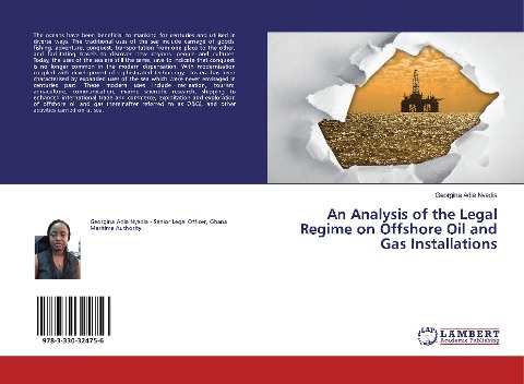 An Analysis of the Legal Regime on Offshore Oil and Gas Installations