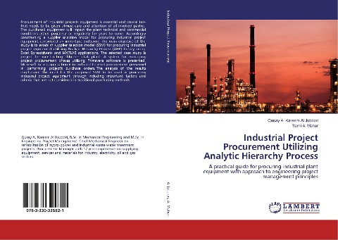 Industrial Project Procurement Utilizing Analytic Hierarchy Process: A practical guide for procuring industrial plant equipment with approach to engineering project management principles