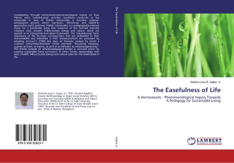 The Easefulness of Life: A Hermeneutic - Phenomenological Inquiry Towards A Pedagogy for Sustainable Living