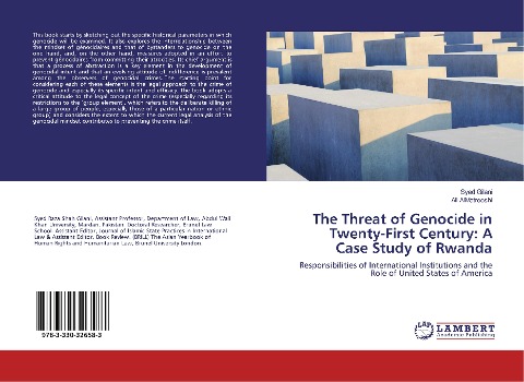 The Threat of Genocide in Twenty-First Century: A Case Study of Rwanda: Responsibilities of International Institutions and the Role of United States of America