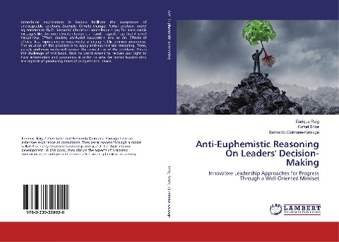 Anti-Euphemistic Reasoning On Leaders Decision-Making: Innovative Leadership Approaches for Progress Through a Well-Oriented Mindset