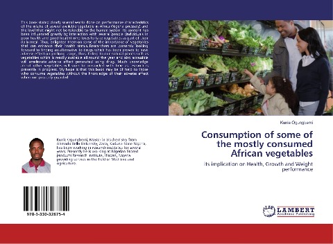 Consumption of some of the mostly consumed African vegetables: its implication on Health, Growth and Weight performance