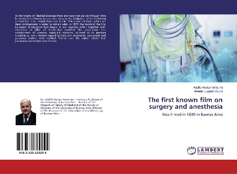 The first known film on surgery and anesthesia: Was filmed in 1899 in Buenos Aires