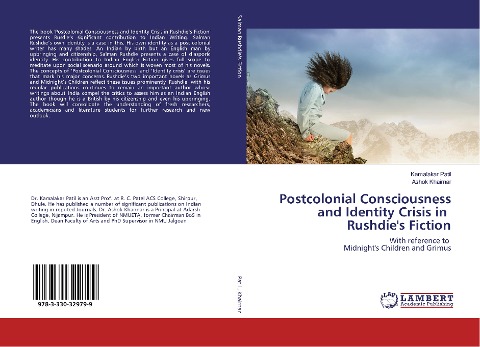 Postcolonial Consciousness and Identity Crisis in Rushdies Fiction: With reference to Midnights Children and Grimus