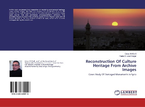 Reconstruction Of Culture Heritage From Archive Images: Cases Study Of Damaged Monuments in Syria