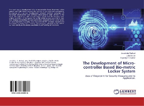 The Development of Micro-controller Based Bio-metric Locker System: Uses of Fingerprint for Security Measures and its Application.