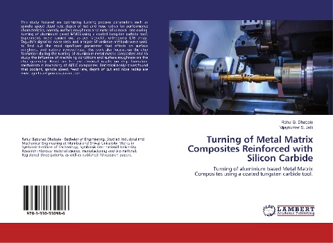 Turning of Metal Matrix Composites Reinforced with Silicon Carbide: Turning of aluminium based Metal Matrix Composites using a coated tungsten carbide tool.