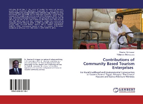 Contributions of Community Based Tourism Enterprises: For Rural Livelihood and Environmental Conservation in Eastern Zone of Tigrai, Ethiopia¿ The Case of Hawzen and Ganta-Afeshum Weredas