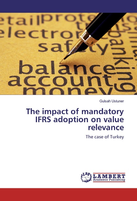 The impact of mandatory IFRS adoption on value relevance: The case of Turkey
