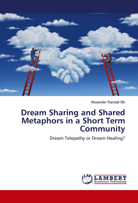 Dream Sharing and Shared Metaphors in a Short Term Community: Dream Telepathy or Dream Healing?