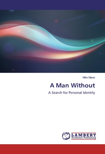 A Man Without: A Search for Personal Identity