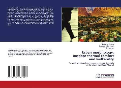 Urban morphology, outdoor thermal comfort and walkability: The case of hot and arid regions, a compartive study in the city of Sidi Okba (Algeria)