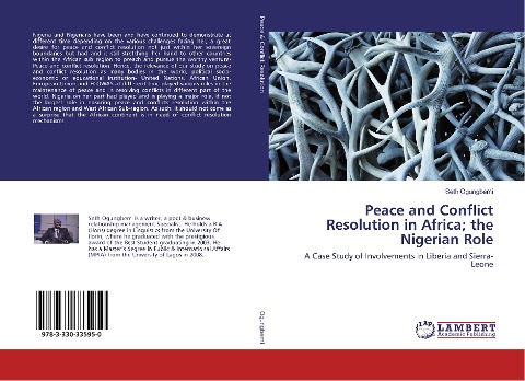 Peace and Conflict Resolution in Africa; the Nigerian Role: A Case Study of Involvements in Liberia and Sierra- Leone