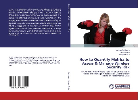 How to Quantify Metrics to Assess & Manage Wireless Security Risk: An Automated Software Tool for an Enterprise to Assess and Manage Wireless Risk Quantitatively Based on Performance Data