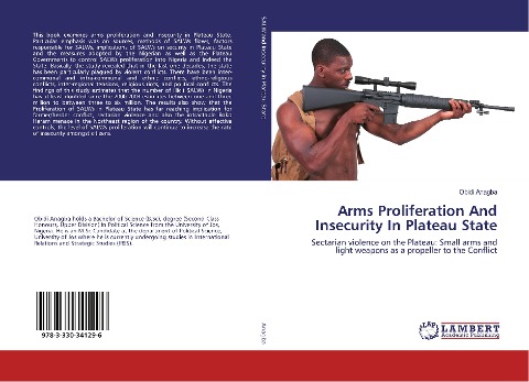 Arms Proliferation And Insecurity In Plateau State: Sectarian violence on the Plateau: Small arms and light weapons as a propeller to the Conflict