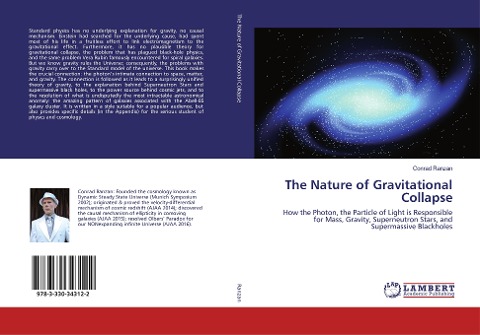 The Nature of Gravitational Collapse: How the Photon, the Particle of Light is Responsible for Mass, Gravity, Superneutron Stars, and Supermassive Blackholes