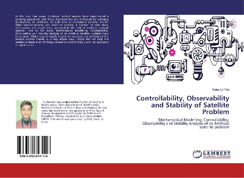 Controllability, Observability and Stability of Satellite Problem: Mathematical Modelling, Controllability, Observability and Stability Analysis of an Artificial Satellite problem