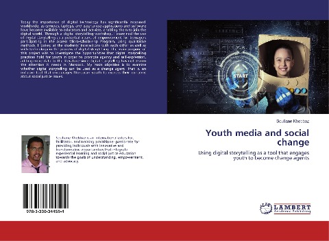 Youth media and social change: Using digital storytelling as a tool that engages youth to become change agents