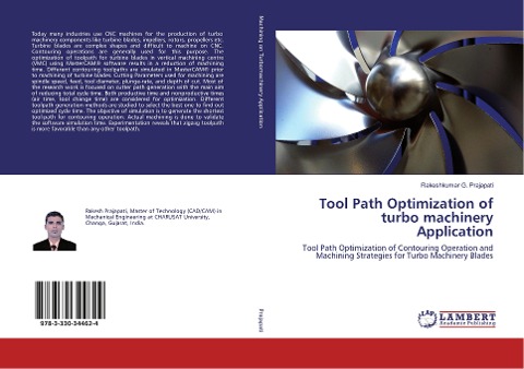 Tool Path Optimization of turbo machinery Application: Tool Path Optimization of Contouring Operation and Machining Strategies for Turbo Machinery Blades