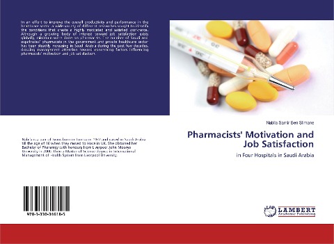 Pharmacists Motivation and Job Satisfaction: in Four Hospitals in Saudi Arabia